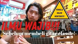 Tips Sebelum membeli Gitar Classic klasik / gitar nilon (ILMU)