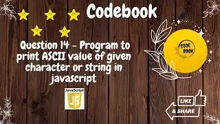 javascript program to print ASCII value of given character/string |codebook  #codebook #javascript