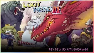 Loot Hero DX Review/Impressions By Roughdawg4
