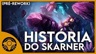 Hist&oacute;ria do Skarner, a Vanguarda de Cristal (Pr&eacute;-Rework) | League of Lores