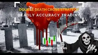 Double Death Cross Strategy &ndash; Deadly Accuracy Trading