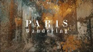 Paris Wandering
