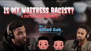 Is My Waitress Racist? - Cactus Club Chronicles