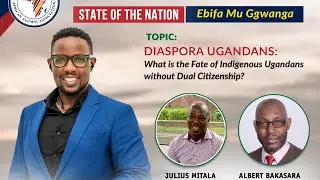 DIASPORA INDIGENOUS UGANDANS: What is the fate of their Ugandan citizenship?
