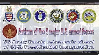 US Army Bands Rehearsals for 60th Inauguration - Anthem of the 5 major U.S. armed forces