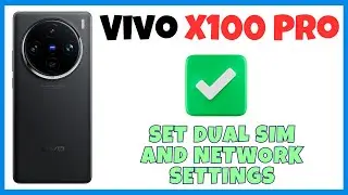 Vivo X100 Pro Dual Sim & Mobile Network settings || How to set dual sim and network settings