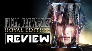 Стоит ли FINAL FANTASY 15: ROYAL EDITION вашего времени и денег?