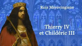 Rois de France : Thierry IV et Child&eacute;ric III (15-60)