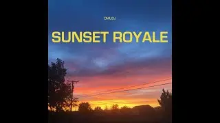 OMUDJ - Sunset Royale