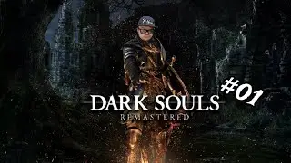 DARK SOULS REMASTERED 2024 #01 - Início da gameplay com sabotagem por parte da internet.
