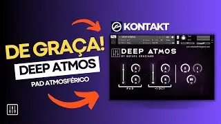 UM PAD COM UM TIMBRE INCRÍVEL AGORA DE GRAÇA! | Deep Atmos free - Review (Kontakt)