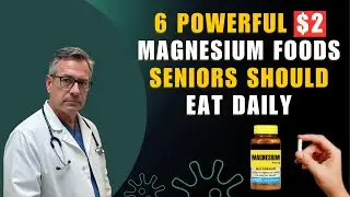 6 Powerful $2 Magnesium Foods Seniors Should Eat Daily | Dr. Eric Berg