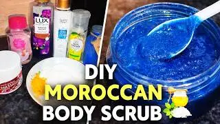 DIY Moroccan Body Scrub for Glowing Skin | Remove Dead Skin, Tan & Strawberry Legs Naturally