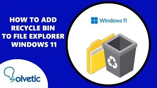 How to Add Recycle Bin to File Explorer Windows 11