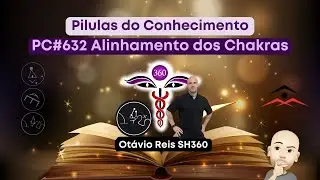 PC#632 Alinhamento dos Chakras
