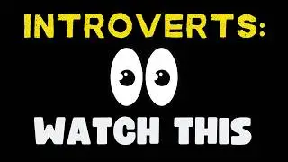 The Benefits Of Being An Introvert In A Loud World (If You Are An Introvert You NEED To Watch This)