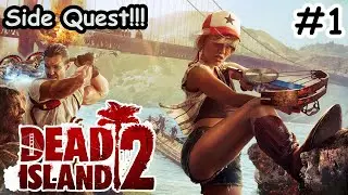 『Dead Island 2』Mari Kita Kelarin Side Quest Game Ini !!! #1