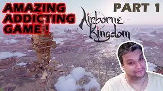 Addicting Flying Colony Builder in a fantasy world | Airborne Kingdom Strategy guide (PART 1)