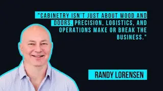 Scaling a Cabinet Business & AI in Home Improvement w/ Randy Lorensen (Premium Cabinets)