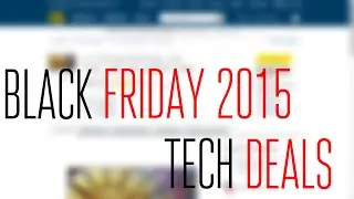 Best Black Friday 2015 Tech Deals - 4K for $400!