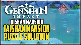 How to Unlock Taishan Mansion - Genshin Impact - Taishan Mansion Entrance Puzzle Solution