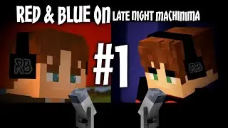 Red & Blue on Late Night Machinima Podcast w/Simon Poole #1