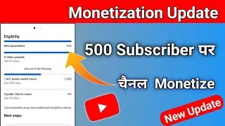 YouTube Monetization Update 2023 | 500 Subscribers Monetization | learn with Subho