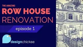 Row House Renovation: Episode 1