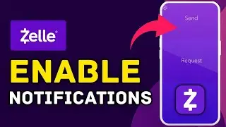 How to Enable Notifications in Zelle 2025?