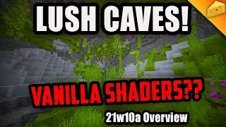 21w10a - LUSH CAVES and SHADERS in VANILLA?? - Minecraft 1.17 Snapshot 21w10a Overview