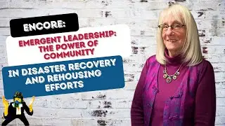 Encore: The Power of Community in Disaster Recovery and Rehousing Efforts with Margie Foster