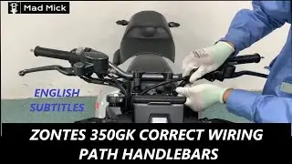 ZONTES ZT GK 350 CORRECT WIRING PATH HANDLEBARS ENGLISH SUBTITLES