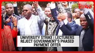 University strike | Lecturers reject government&rsquo;s phased payment offer
