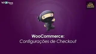 WooCommerce: Configurações de Checkout