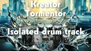 Kreator -  Tormentor Isolated Drum Track