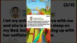 Part 2 i Let Entitled Sister Live With Me Demanding #subwaysurfs #reddit #shortvideo #storytime