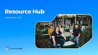 Resource Hub | September 2025