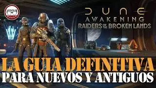 Dune Awakening Cap&iacute;tulo 3: La Gu&iacute;a DEFINITIVA para Nuevos y Jugadores que Regresan