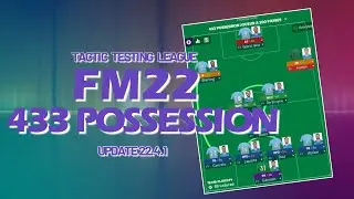 Tactic Testing League - 433 Possession Joueur a 200 passes - FM22 - Football Manager 2022