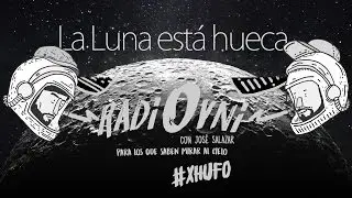 RadiOvni - La Luna est&aacute; hueca