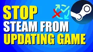 How To Stop Steam From Updating A Game (Easy Method)