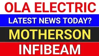 ola electric,  electric share news.  infibeam share latest news, motherson share latest news