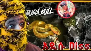 Bura Bull TBH J Simon MOB Diss ሰደባቸው