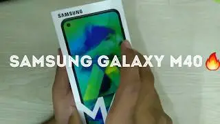 Samsung Galaxy M40, First Look & Unboxing || Infinity-O display || Snapdragon 675 🔥