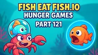🐠 Fish Eat Fish.io:Hunger Games Walkthrough Part 121 | Mobile Gameplay (Android/iOS)