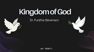 Kingdom of God | Bible Study | Dr. Punitha Stevenson
