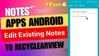 Edit Existing Notes In Android Studio || Notes App Tutorial Part 6