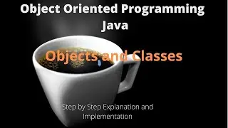 Lecture 05-V1-Object Oriented Programming in Java - Objects and Classes