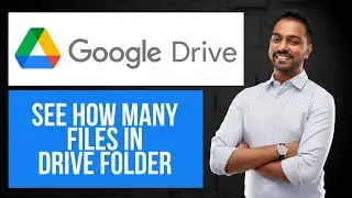 How to See How Many Files in a Google Drive Folder | Organize Folder Tutorial