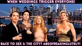 Sex and the City | When Weddings Trigger Everyone! | &ldquo;The Chicken Dance&rdquo; Season 2 Episode 7